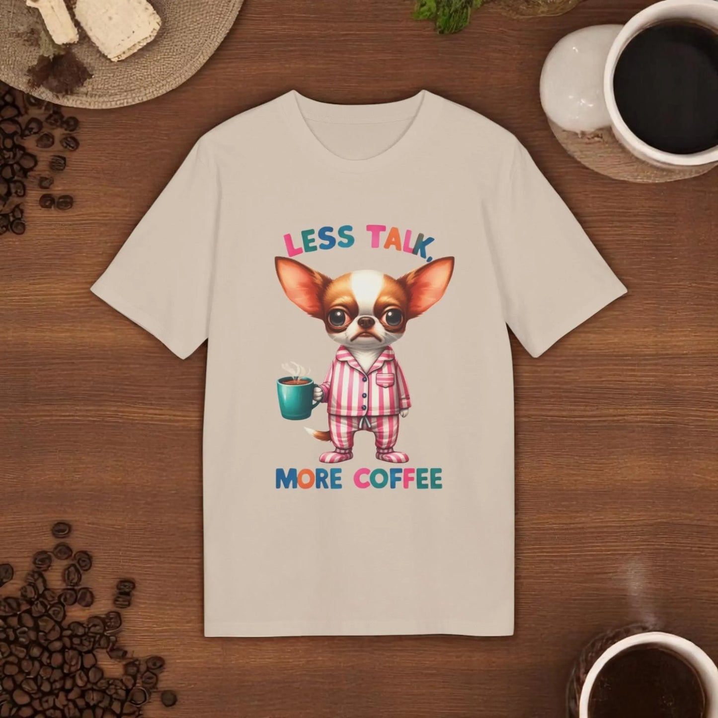 Less Talk More Coffee – Moody Chihuahua Organic Cotton T-Shirt