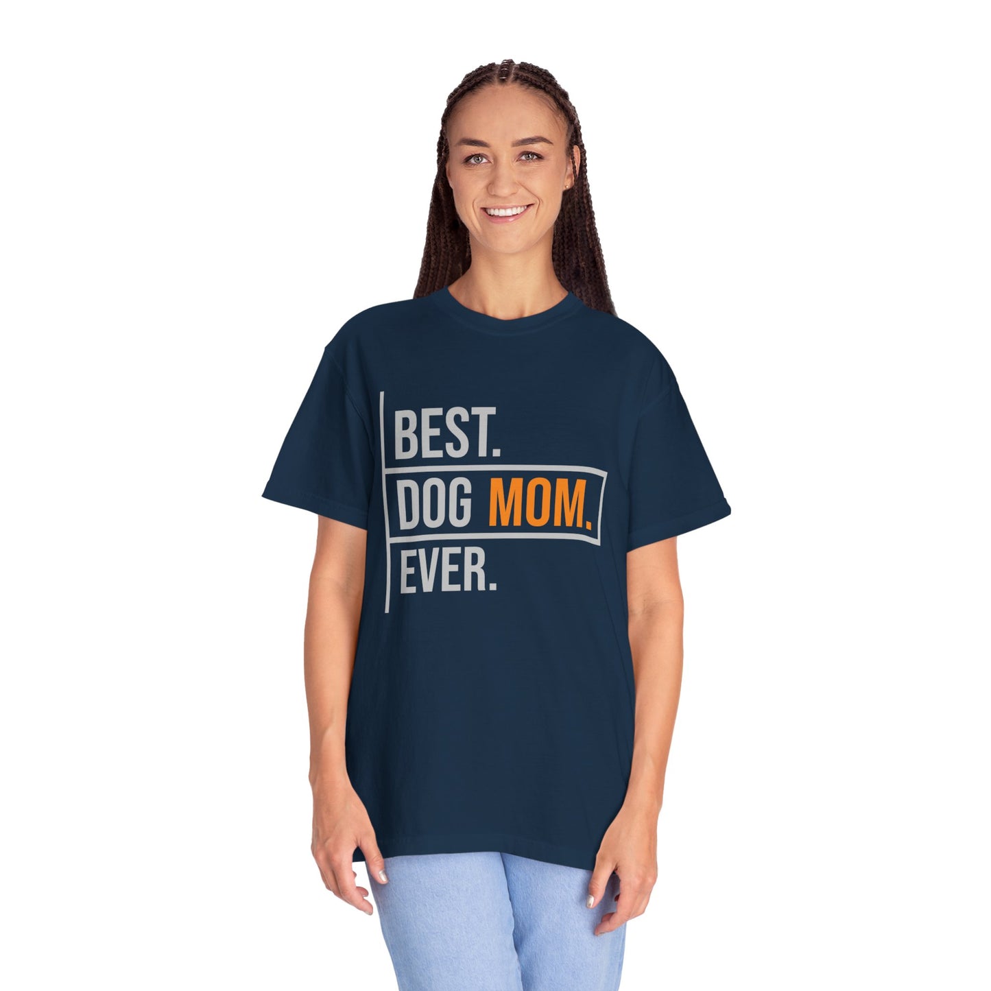 Best. Dog Mom. Ever. T-Shirt