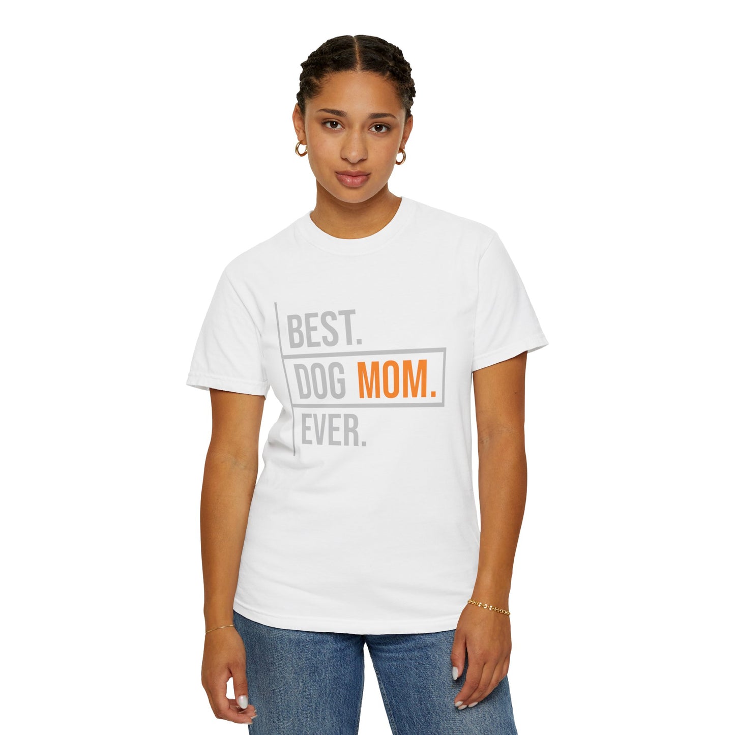 Best. Dog Mom. Ever. T-Shirt