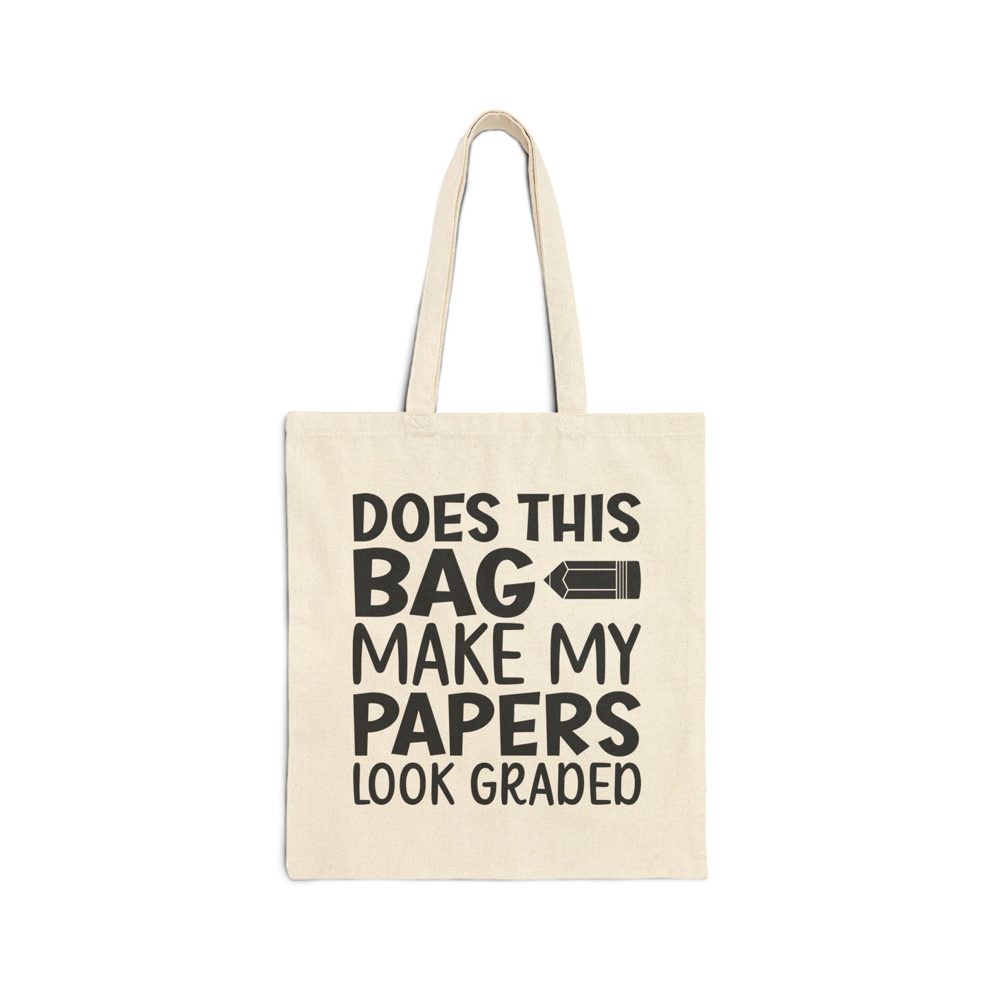 Teacher Tote Bag – Does This Bag Make My Papers Look Graded | Funny Teacher Gift Canvas Tote