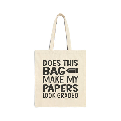 Teacher Tote Bag – Does This Bag Make My Papers Look Graded | Funny Teacher Gift Canvas Tote