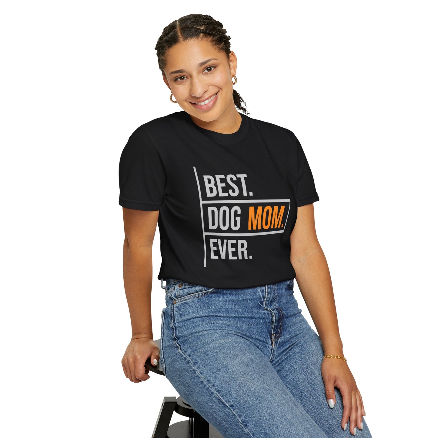 Best. Dog Mom. Ever. T-Shirt