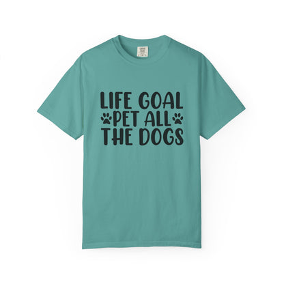 Dog Lover T-Shirt – “Life Goal: Pet All the Dogs” Graphic Tee