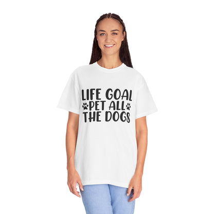 Dog Lover T-Shirt – “Life Goal: Pet All the Dogs” Graphic Tee