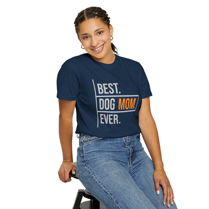 Best. Dog Mom. Ever. T-Shirt
