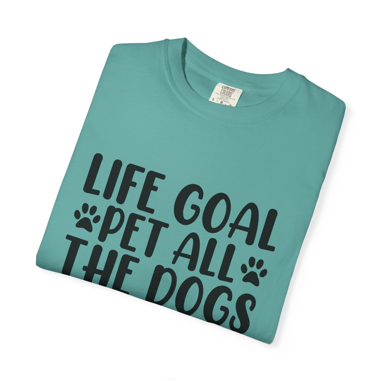 Dog Lover T-Shirt – “Life Goal: Pet All the Dogs” Graphic Tee