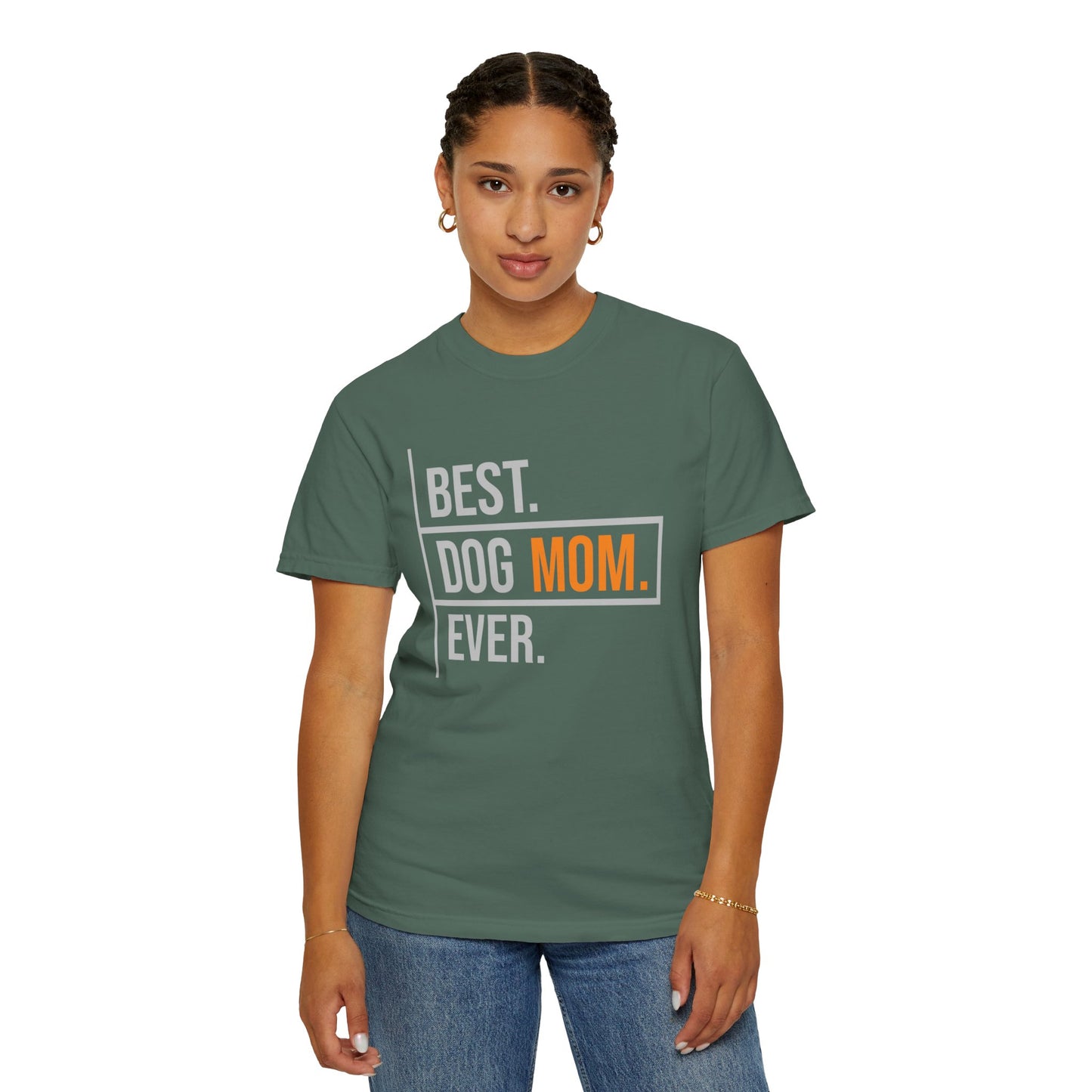 Best. Dog Mom. Ever. T-Shirt