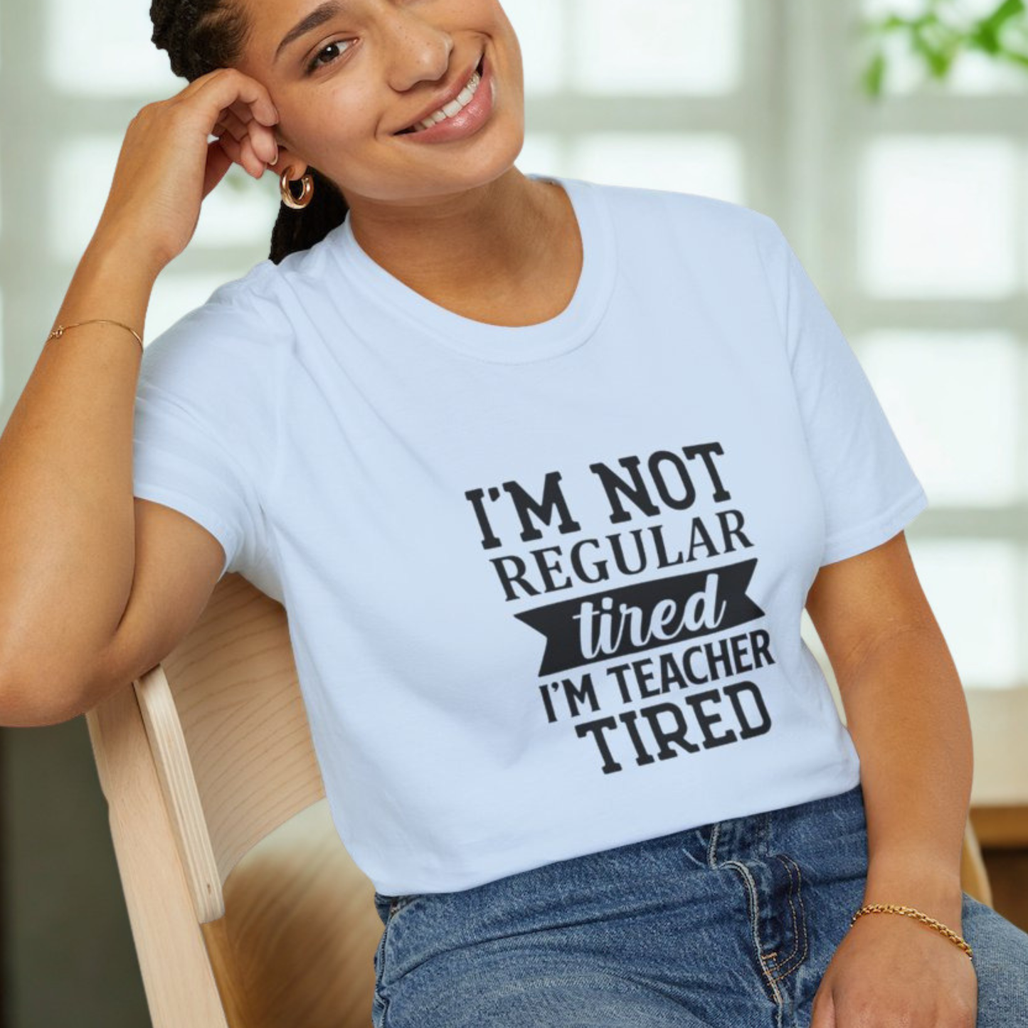 Light Blue t-shirt with black text 'I'm not regular tired, I'm teacher tired' teacher life