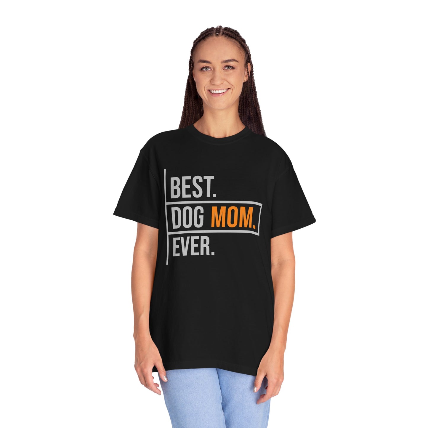 Best. Dog Mom. Ever. T-Shirt