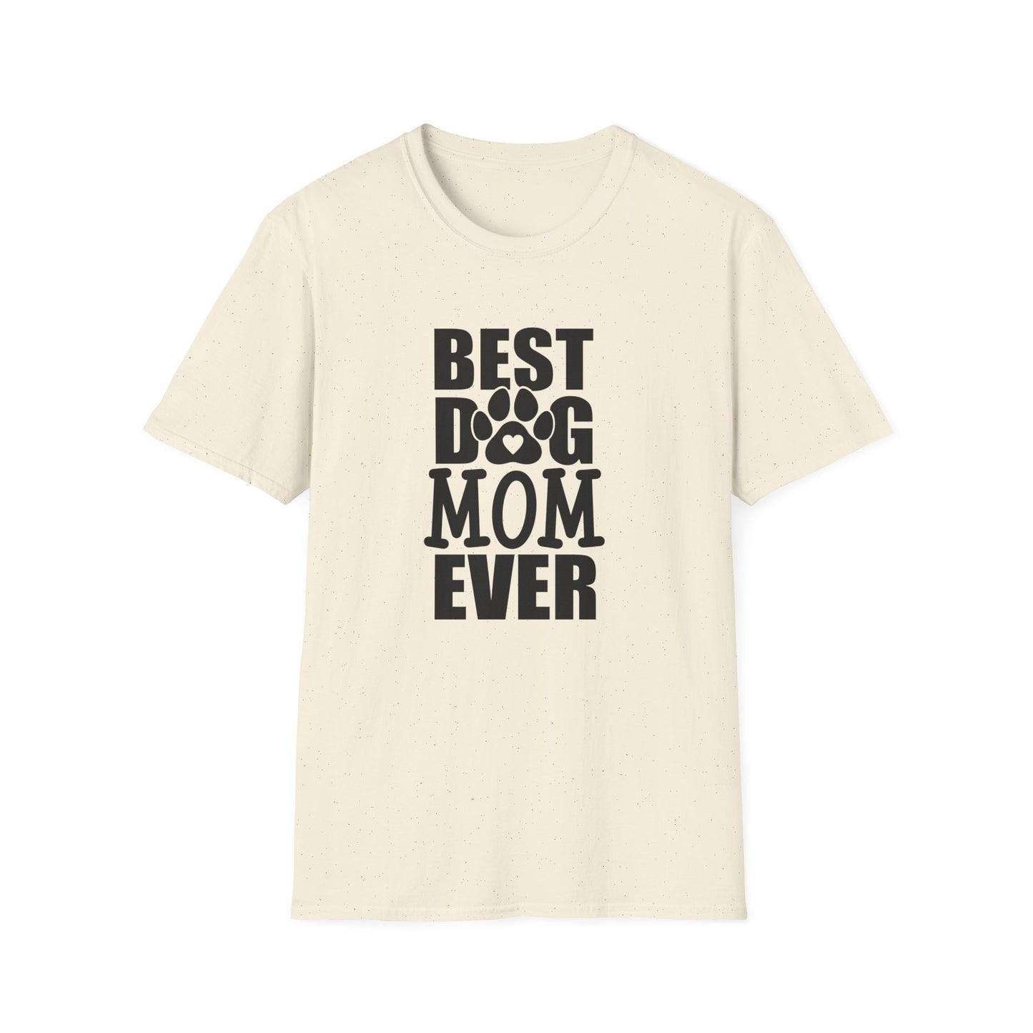 Best Dog Mom Ever T-Shirt — Funny Pet Mom Tee, Mother’s Day Gift for Dog Lovers
