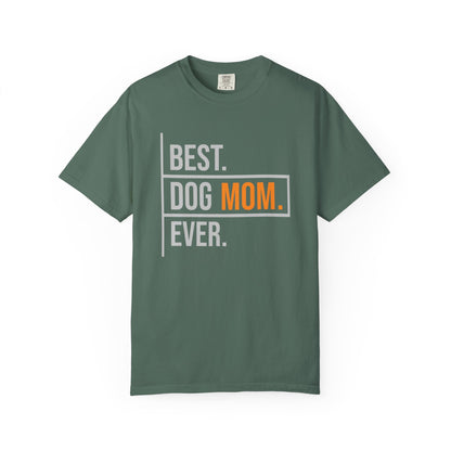 Best. Dog Mom. Ever. T-Shirt