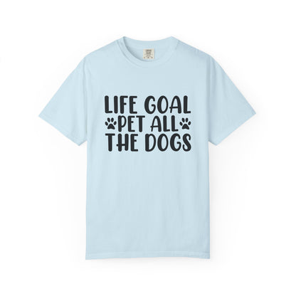 Dog Lover T-Shirt – “Life Goal: Pet All the Dogs” Graphic Tee