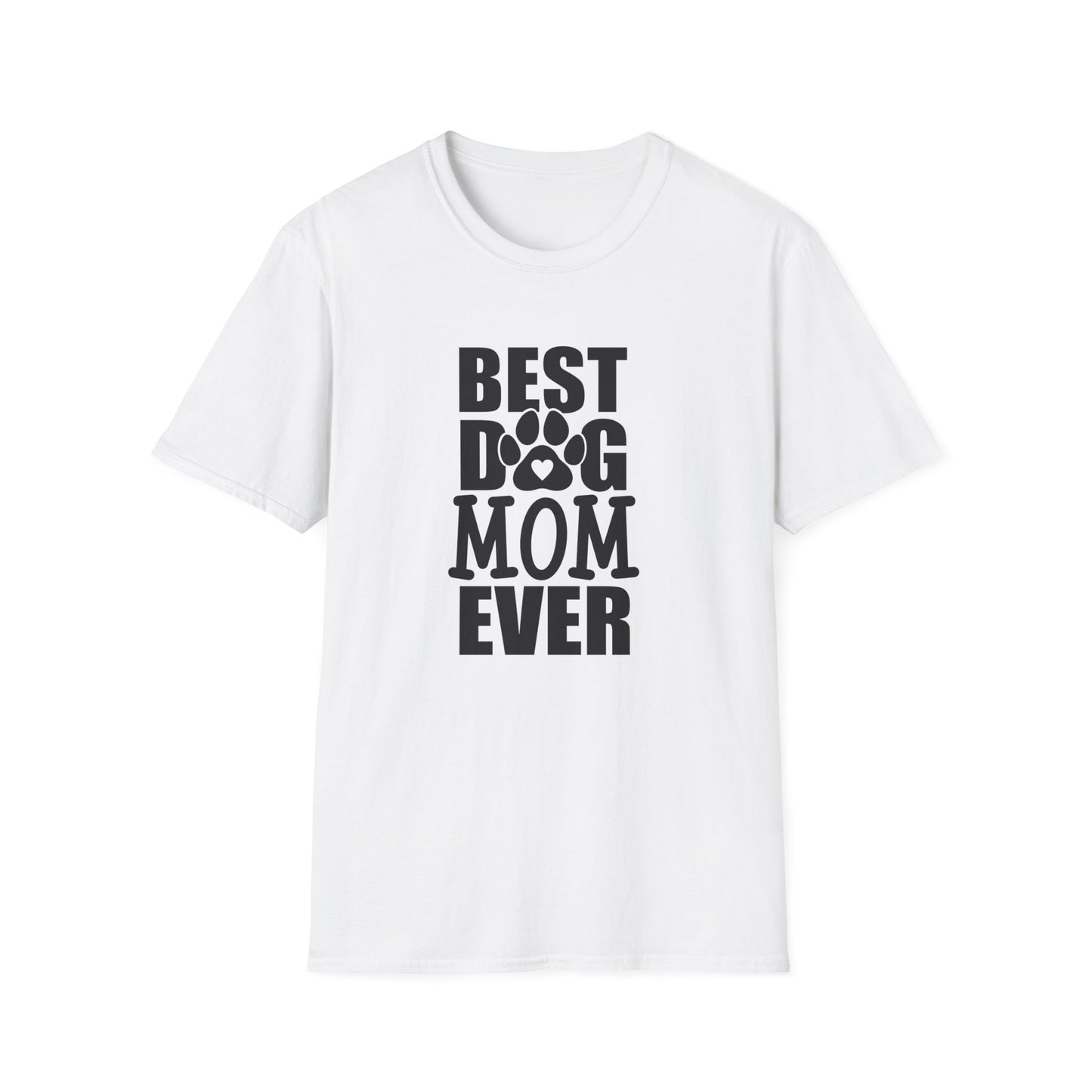 Best Dog Mom Ever T-Shirt — Funny Pet Mom Tee, Mother’s Day Gift for Dog Lovers