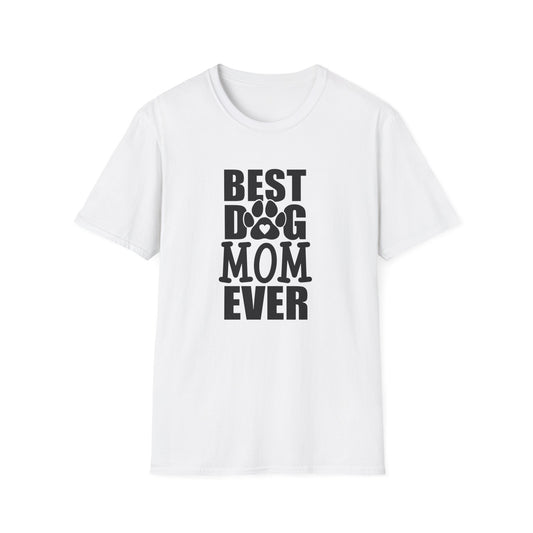 Best Dog Mom Ever T-Shirt — Funny Pet Mom Tee, Mother’s Day Gift for Dog Lovers
