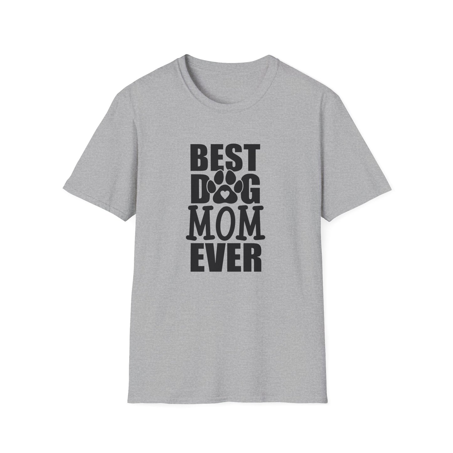 Best Dog Mom Ever T-Shirt — Funny Pet Mom Tee, Mother’s Day Gift for Dog Lovers