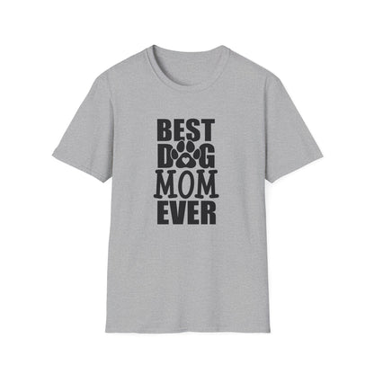 Best Dog Mom Ever T-Shirt — Funny Pet Mom Tee, Mother’s Day Gift for Dog Lovers
