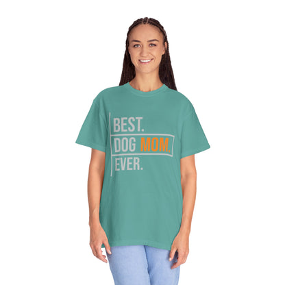 Best. Dog Mom. Ever. T-Shirt