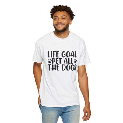 Dog Lover T-Shirt – “Life Goal: Pet All the Dogs” Graphic Tee
