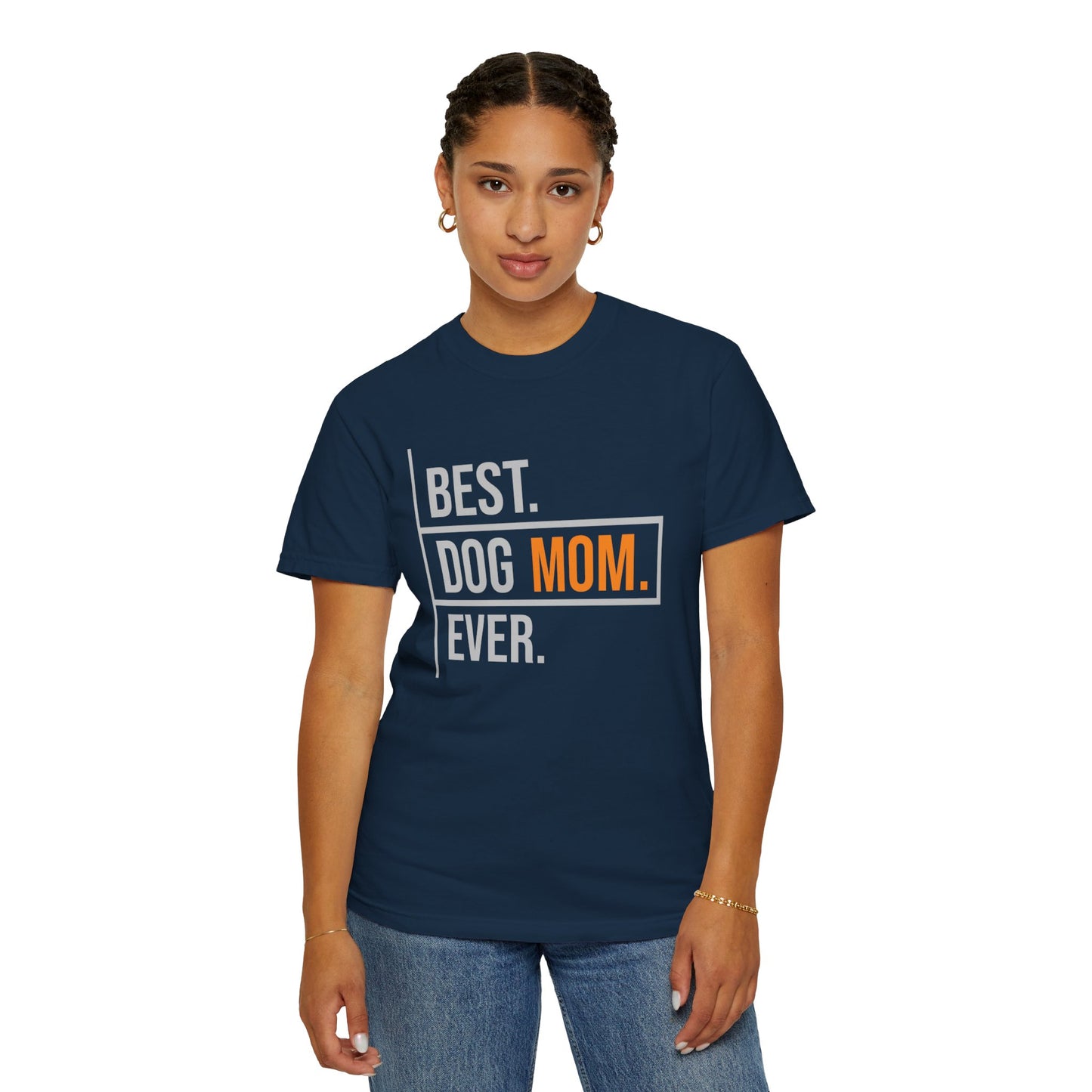Best. Dog Mom. Ever. T-Shirt