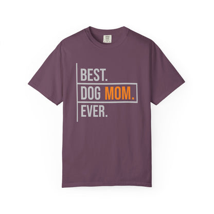 Best. Dog Mom. Ever. T-Shirt