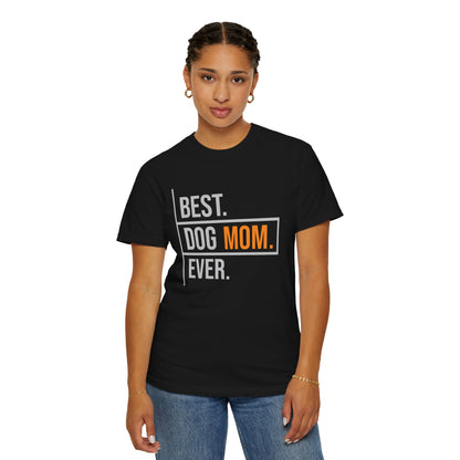 Best. Dog Mom. Ever. T-Shirt