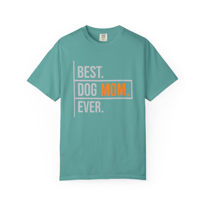Best. Dog Mom. Ever. T-Shirt