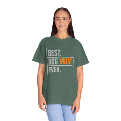 Best. Dog Mom. Ever. T-Shirt