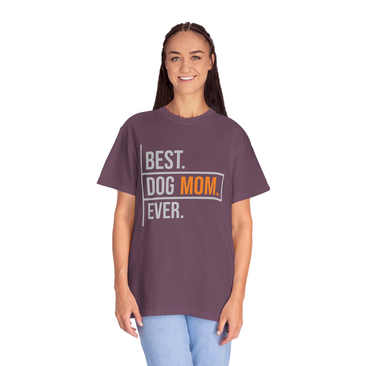 Best. Dog Mom. Ever. T-Shirt
