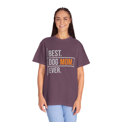 Best. Dog Mom. Ever. T-Shirt