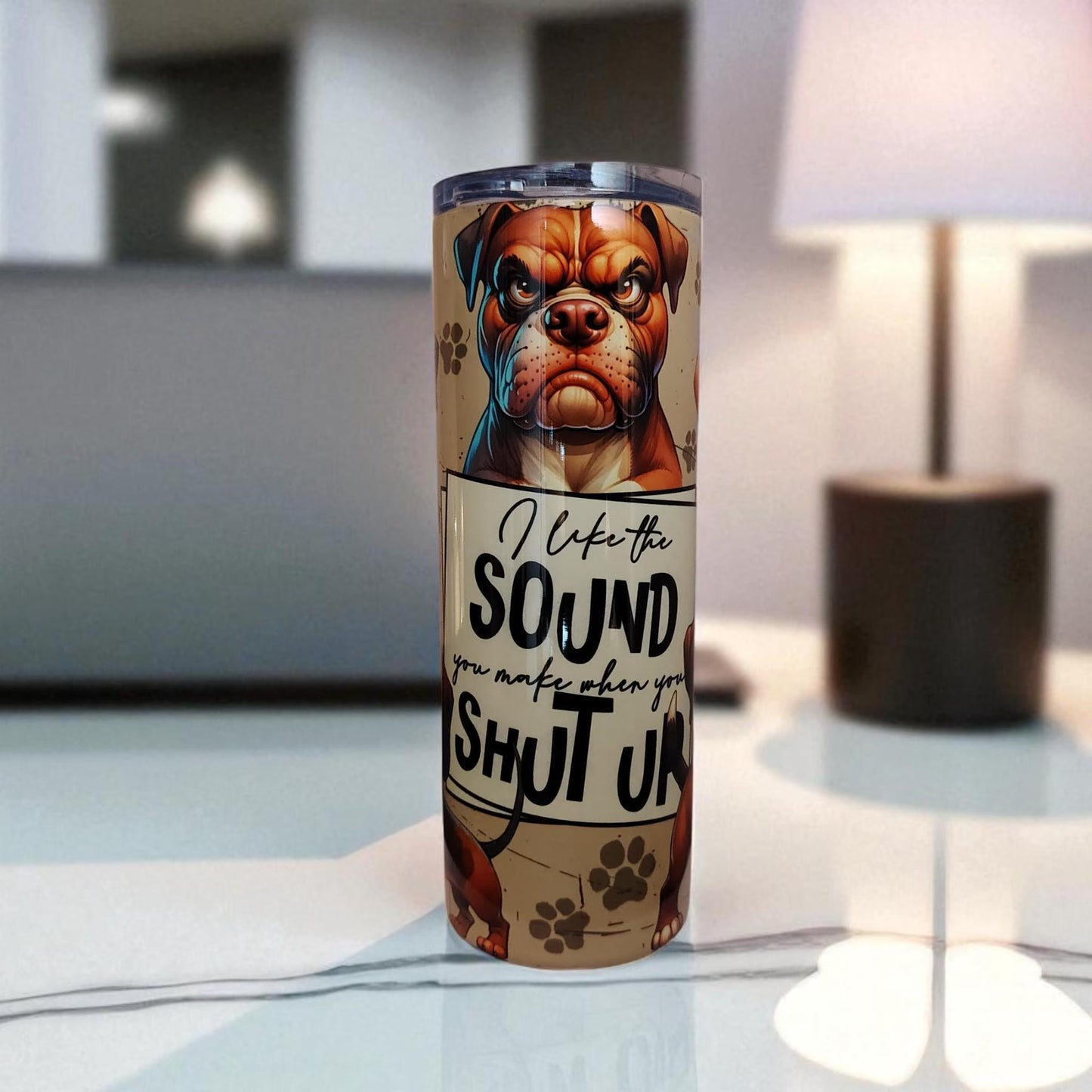 I Like the Sound You Make When You Shut Up – 600 ml Stainless Steel Tumbler | Grumpy Dog Design