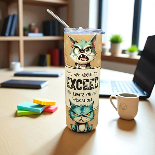 You Are About to Exceed the Limits of My Medication – 600 ml Stainless Steel Tumbler