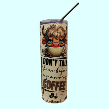Don’t Talk to Me Before My Morning Coffee – 600 ml Stainless Steel Tumbler | Funny Animal Design